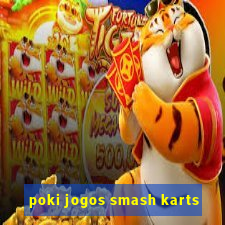 poki jogos smash karts